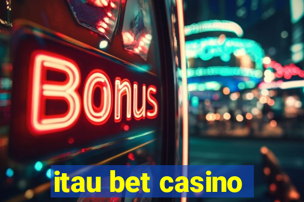 itau bet casino